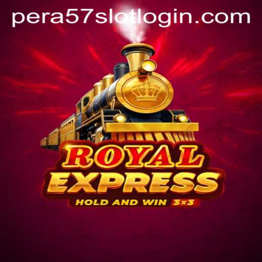 Exploring the Enchanting World of RoyalExpress and Mastering the Pera57 Slot Login